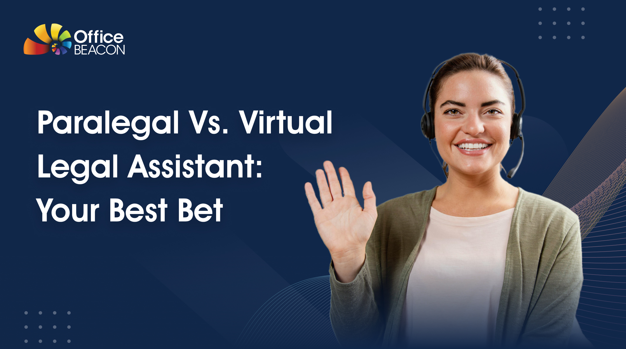 Paralegal Vs. Virtual Legal Assistant: Your Best Bet