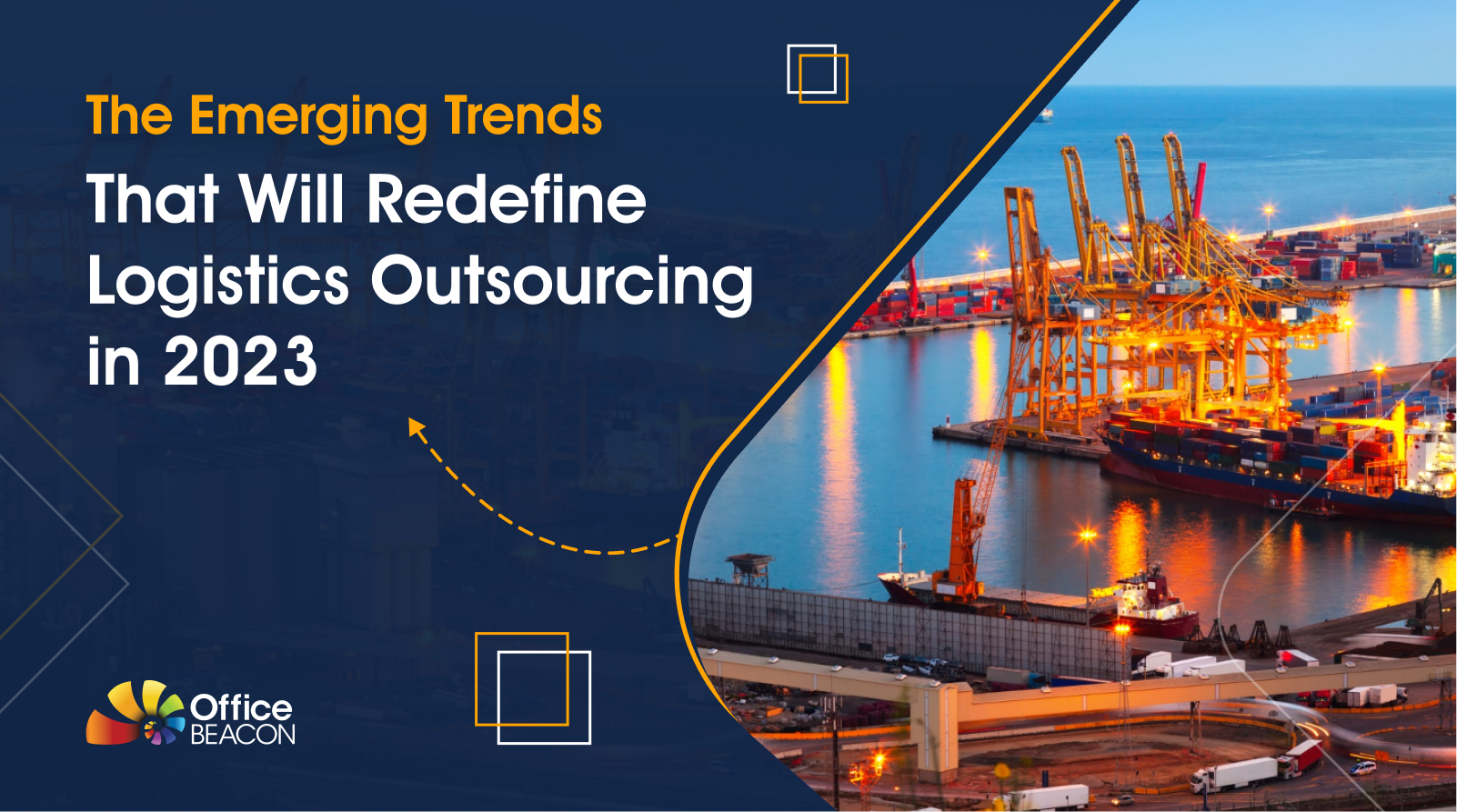 The Emerging Trends That Will Redefine Logistics Outsourcing in 2023