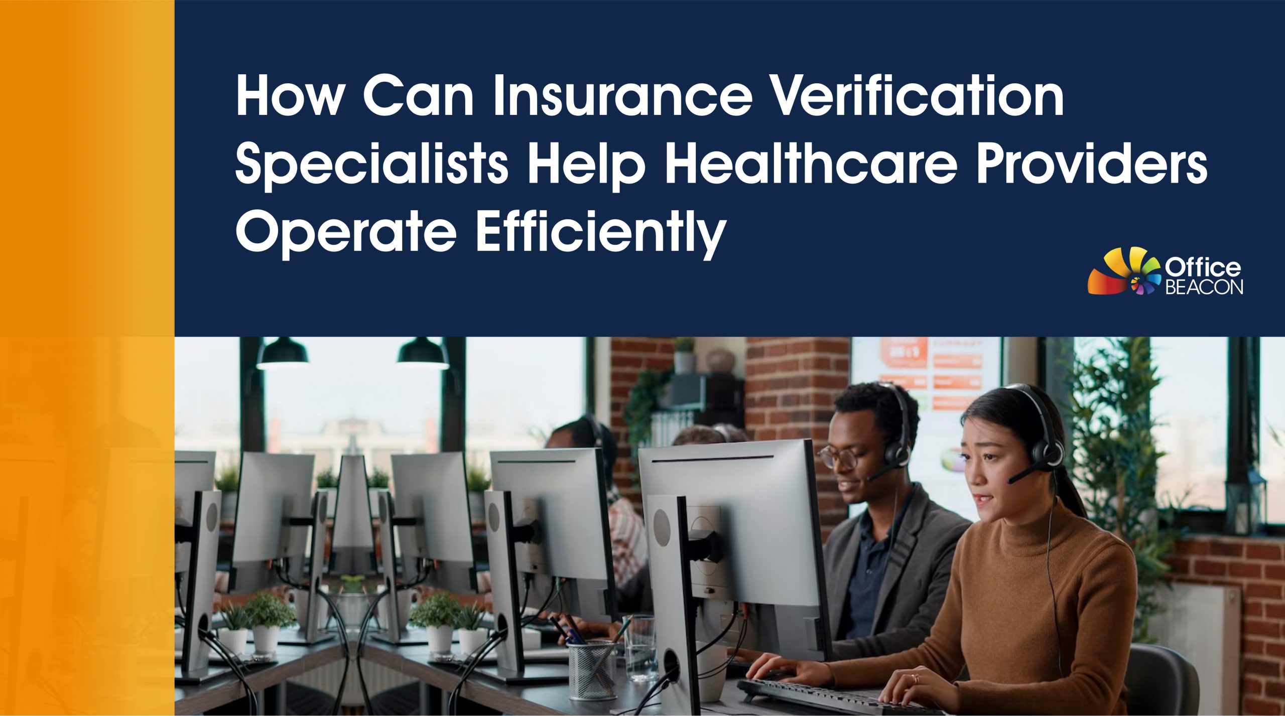 How Can Insurance Verification Specialists Help Healthcare Providers Operate Efficiently